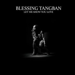 Let Me Show You Love