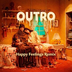 M83 - OUTRO (Happy Feelings Remix)