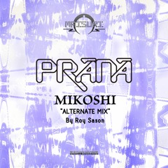 Matsuthythm 32 - PRANA / Mikoshi ( ALTERNATE MIX by Roy Sason )