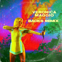 Veronica Maggio - Varsomhelst/Närsomhelst (Backs Remix)