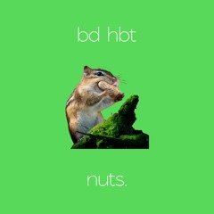 bd hbt - nuts.