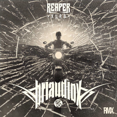 REAPER - XLR8 (Briaudiox Remix)