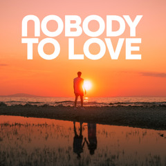 Nobody To Love (By Luca) [feat. Sigma]