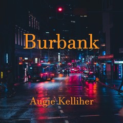 Augie Kelliher - Burbank (Extended Mix)