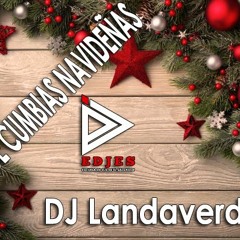 CUMBIAS  NAVIDEÑAS MIX  - DJ Landaverde