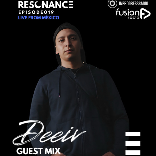 DEEIV - EPISODE 019 [RESONANCE]