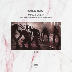 GUS & JORG - Blacksmith (Karl Schwarz Remix) [VAST013]