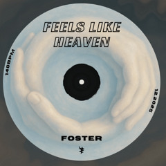 FOSTER - Feels Like Heaven [Free DL]