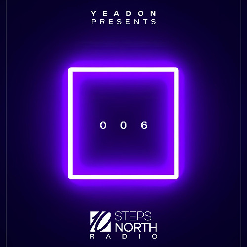 Yeadon - 10 Steps North Radio 006