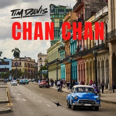 Tim Davis - Chan Chan (Original Mix)