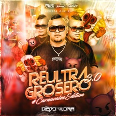 REULTRAGROSERO 3.0 😈 2024  (HBD Luis Viloria) ⚡