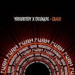 YAMANTAY x DRAGUR - BURN