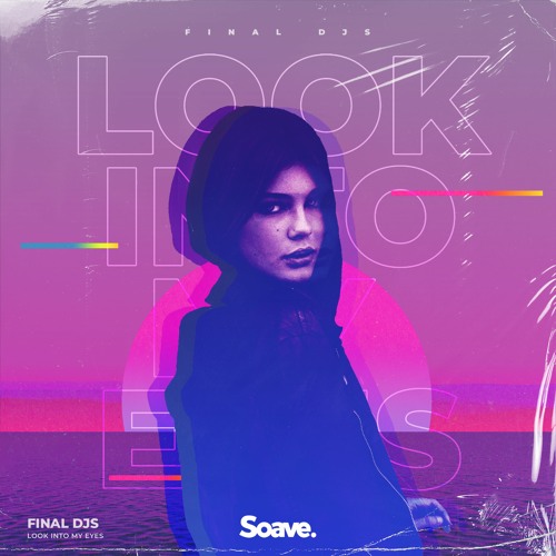 Final DJs - Look Into My Eyes
