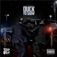 Memo600 - Duck yo show