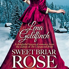DOWNLOAD PDF 🖌️ Sweet Briar Rose by  Lena Goldfinch KINDLE PDF EBOOK EPUB