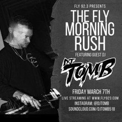 DJ TOMB FLY 923 FLY MORNING RUSH MARCH 2025