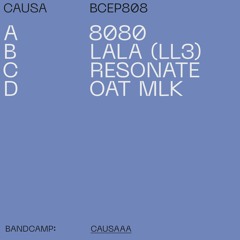 BCEP808 - 8080 / LALA / RESONATE / OAT MLK