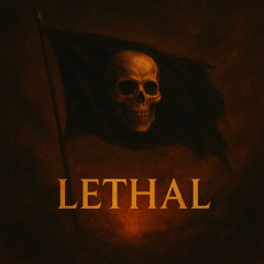 LETHAL (FREE DL)