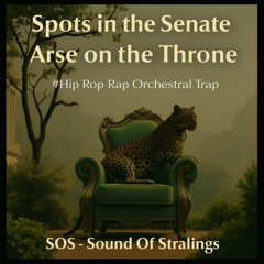 Spots in the Senate -Arse on the Throne  #Hip hop Rap Orchestral Trap