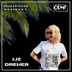 LIZ DREHER  | JUNE 2025 | ODH RADIO .COM
