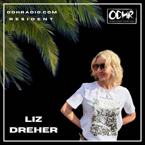 LIZ DREHER  | JUNE 2025 | ODH RADIO .COM