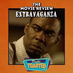 THE MOVIE REVIEW EXTRAVAGANZA - 05 - 12 - 2021