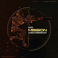 Lixed & Breakout - Mission