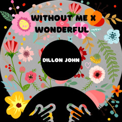 Without me x Wonderful