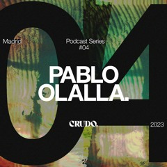 CRUDO Podcast Series #04 - Pablo Olalla (Vinyl Set)