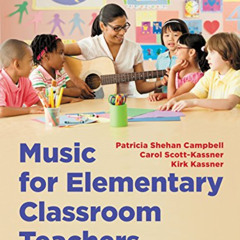VIEW PDF 💘 Music for Elementary Classroom Teachers by  Patricia Shehan Campbell,Caro