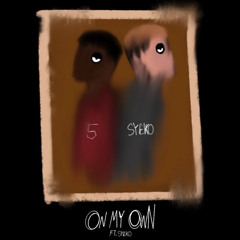 On My Own (Ft. SYEKO)