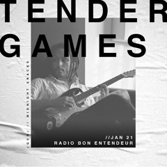 Bon Entendeur Radio invite : Tender Games (Exclusive Mix #23)