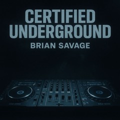 CERTIFIED UNDERGROUND - SAVAGE