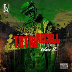 DJ DRE PRESENTS "TOTAL RECALL VOL. 2!" 90s DANCEHALL MIX!!"