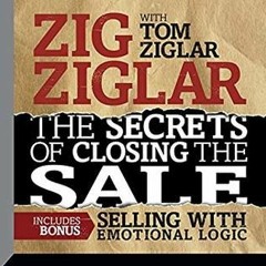 [PDF/ePub] The  Secrets of Closing the Sale - Zig Ziglar