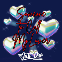 Someone To Call My Lover - Janet Jackson (Just Dre Jersey Club 150 BPM)