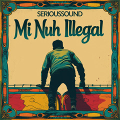 Mi Nuh Illegal