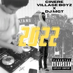 CINERE VILLAGE BOYZ X DJ MGT 2022 MIXTAPE