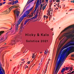 Hicky & Kalo - Solstice 2021