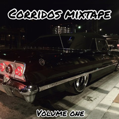 Corridos Mixtape Volume 1