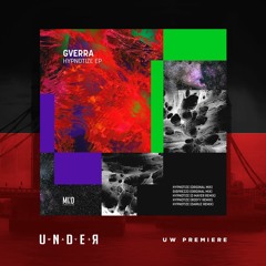 PREMIERE: GVERRA - Hypnotize(Rodyy Remix) [Mind Connector Records]