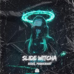 HXDES x Phonknight - SLIDE WITCHA [Exclusive Release]