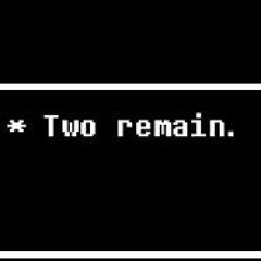 [No AU] Two Remains [One left x Not a Slacker anymore Remix] REupload