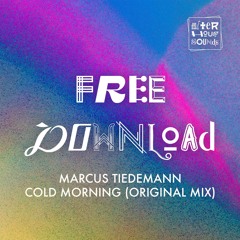Marcus Tiedemann - Cold Morning (Original Mix) [ FREE DOWNLOAD ]