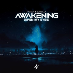 Jhozer & JoaVilla - Awakening (Open My Eyes) (Extended Mix)