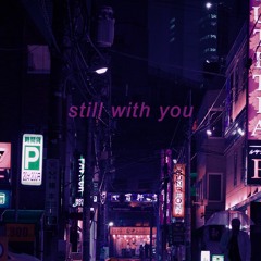 still with you - jungkook (lofi ver.)