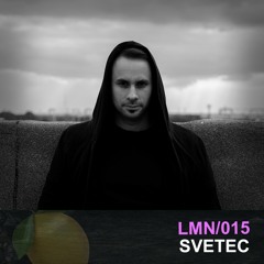 LMN/015 - SVETEC [At The Etiket Radio Show]
