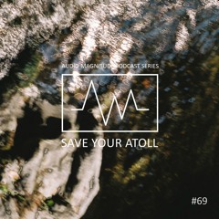 Audio Magnitude Podcast Series #69 Save Your Atoll