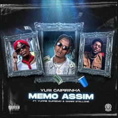 Memo Assim feat Yuppie Supremo & Gianni Stallone