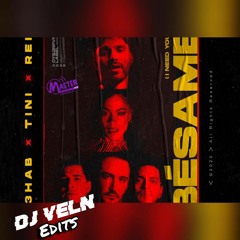 R3HAB, TINI, Reik - Bésame (VELN Extended)